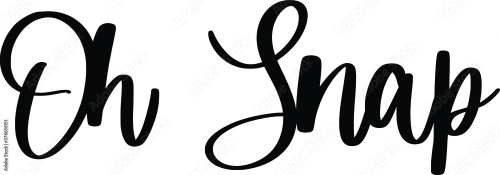 Oh Snap Typography/Calligraphy Black Color Text On White Background ...