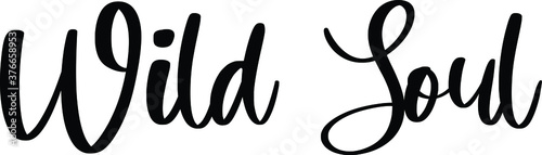 Wild Soul Typography/Calligraphy Black Color Text On White Background