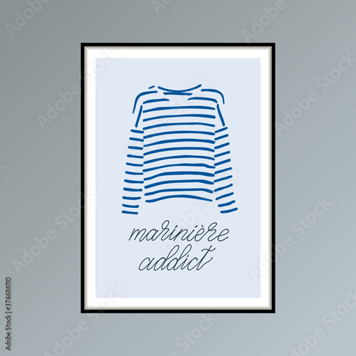 Hand drawn poster with blue striped t-shirt and handlettered phrase mariniere addict. photo