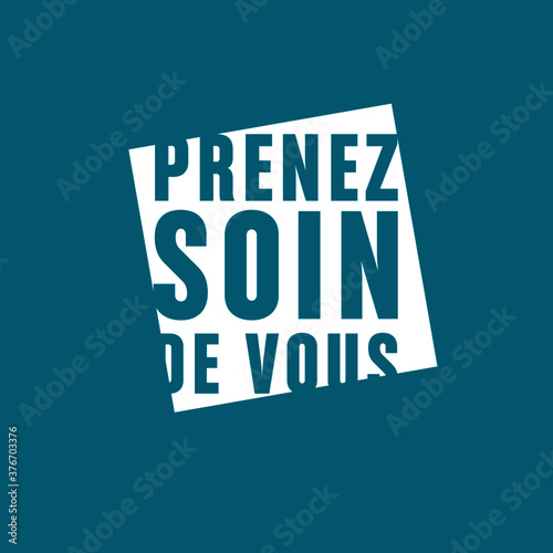 prenez soin de vous