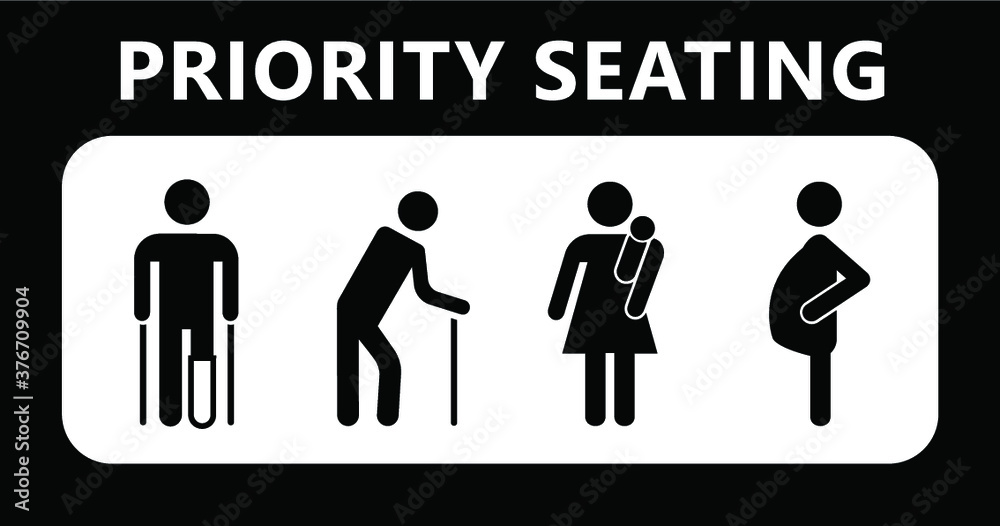 Priority seating sign. Privilege chair for people in need. Disable, Elderly passenger. Disability, elderly, Old man Woman with infant, wheelchair crutches mobility, pregnant and woman with child baby Priority seating sign. Privilege chair for people in need. Disable, Elderly passenger. Disability, elderly, Old man Woman with infant, wheelchair crutches mobility, pregnant and woman with child baby