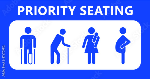 Priority seating sign. Privilege chair for people in need. Disable  Elderly  passenger. Disability  elderly  Old man Woman with infant  wheelchair crutches mobility  pregnant and woman with child baby