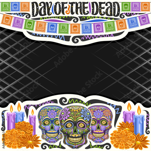 Vector frame for Day of the Dead with copyspace, decorative cut paper square layout with illustration of black scary skull, burning candles, colorful flags and unique letters for words day of the dead
