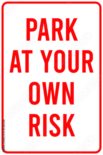 park at your own risk
