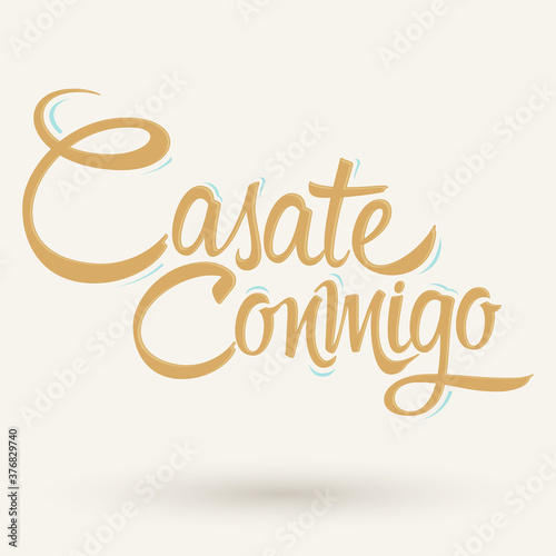 Casate Conmigo, Marry Me spanish text, proposal vector lettering design.