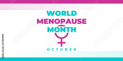 WORLD MENOPAUSE MONTH. Vector banner, card for social networks and media. Poster about the health of women in old age. October is menopause awareness month.