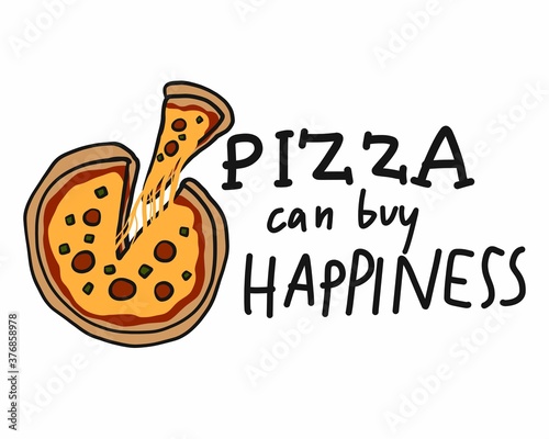 Pizza can buy happiness cartoon vector illustration doodle style