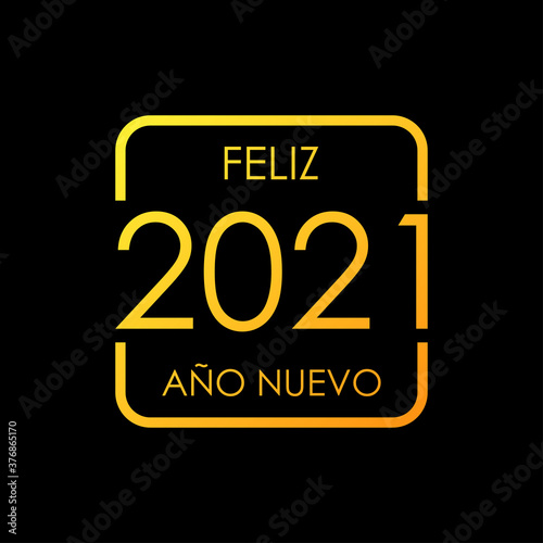 Concepto Happy New Year. Logotipo con texto Feliz Año Nuevo 2021 en español lineal en cuadrado en color dorado y fondo negro