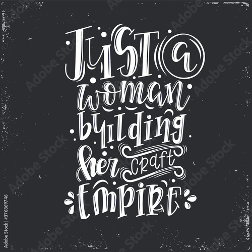Crafting Vector lettering, motivational quote for handicraft market. Humorous quote for a person whose hobby is hand made. Vector illustration