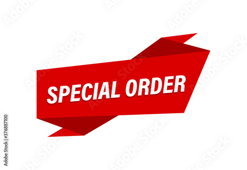 Special Order written,  red flat banner Special Order