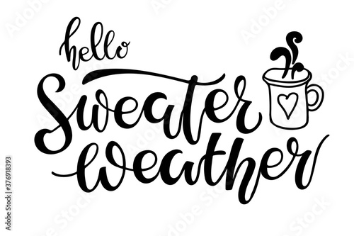Sweater Weather. Handwritten Lettering with hot chocolate sketch element. Autumn Fall Winter Cutting File and Printable. Shirt, Mug Design. Seasonal Signs. Cartoon illustration on white background.