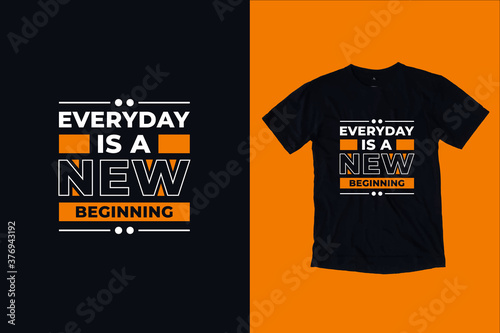 Everyday is new beginning modern inspirational typography lettering quotes black t shirt suitable for print design