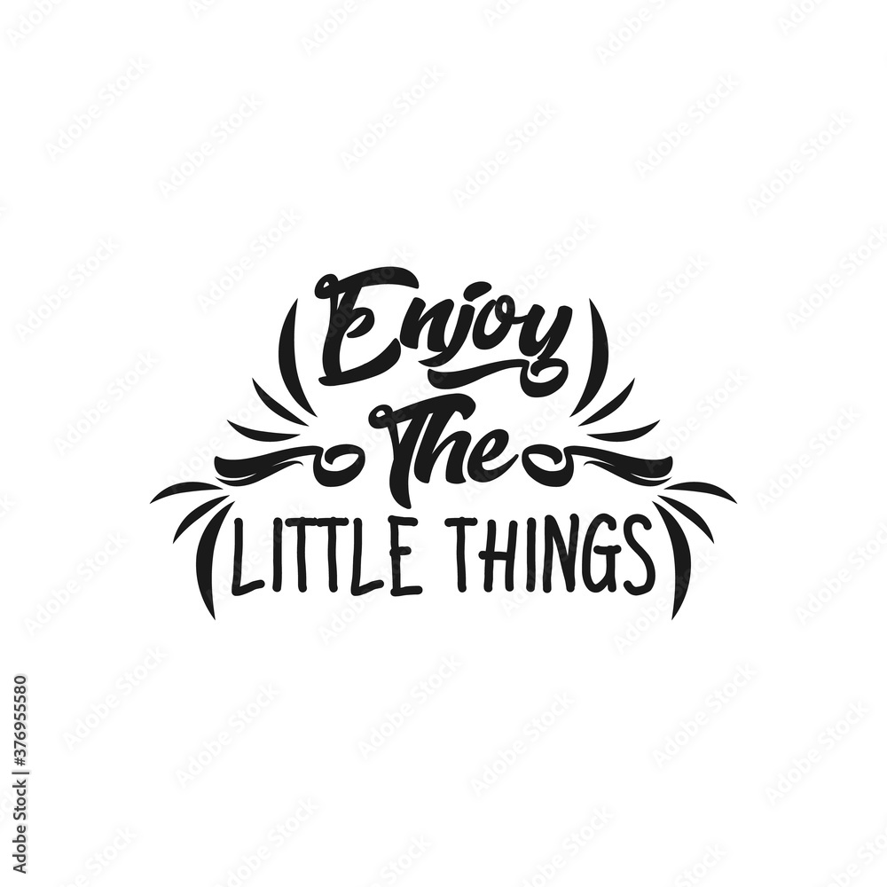 enjoy the little things, black - vintage style calligraphy with text, lettering sticker, hand lettering