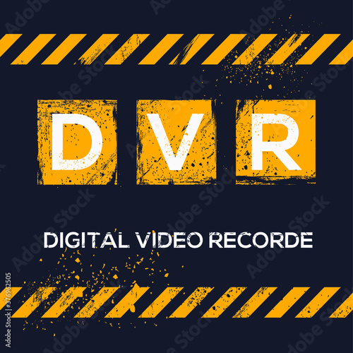 DVR mean (Digital Video Recorder ),Vector illustration.