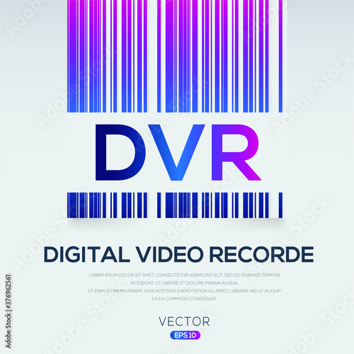 DVR mean (Digital Video Recorder ),Vector illustration.