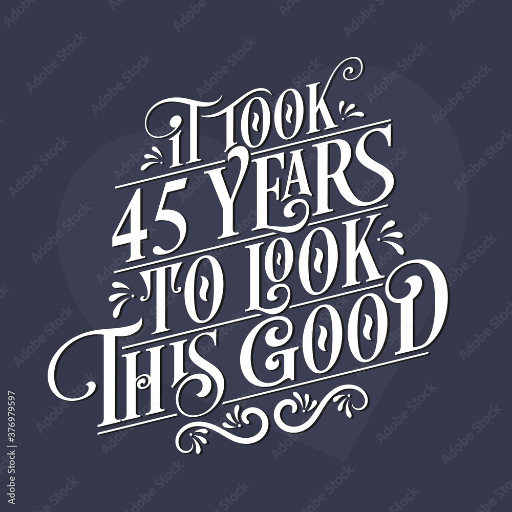 It took 45 years to look this good - 45th Birthday and 45th Anniversary ...