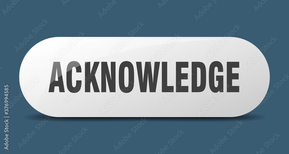 acknowledge button. sticker. banner. rounded glass sign acknowledge button. sticker. banner. rounded glass sign