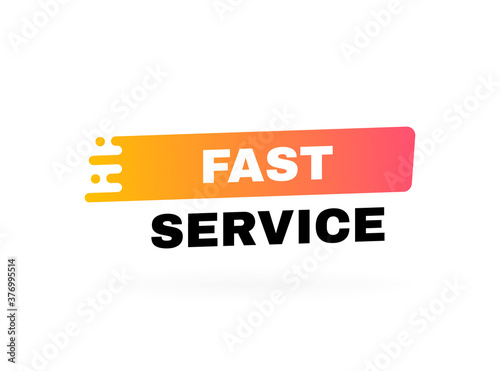 Fast service badge. Logo design. Modern vector illustration