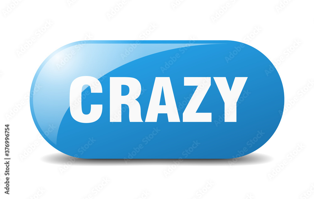 crazy button. sticker. banner. rounded glass sign crazy button. sticker. banner. rounded glass sign