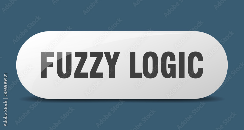 fuzzy logic button. sticker. banner. rounded glass sign fuzzy logic button. sticker. banner. rounded glass sign
