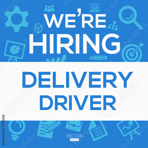 creative text Design  we are hiring Delivery Driver  written in English language  vector illustration. 
