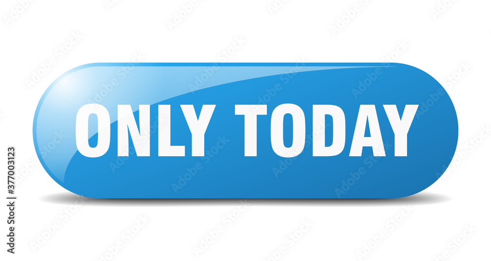 only today button. sticker. banner. rounded glass sign only today button. sticker. banner. rounded glass sign