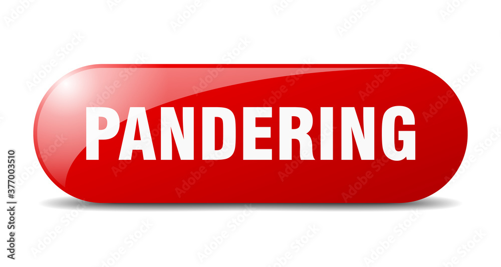pandering button. sticker. banner. rounded glass sign pandering button. sticker. banner. rounded glass sign