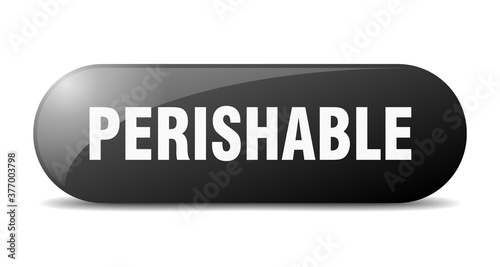 perishable button. sticker. banner. rounded glass sign