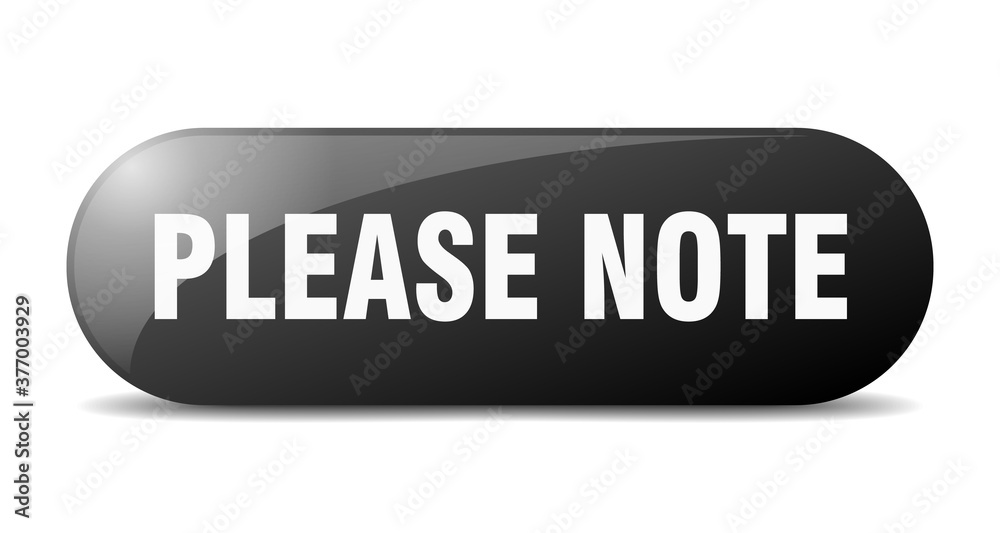 please note button. sticker. banner. rounded glass sign please note button. sticker. banner. rounded glass sign