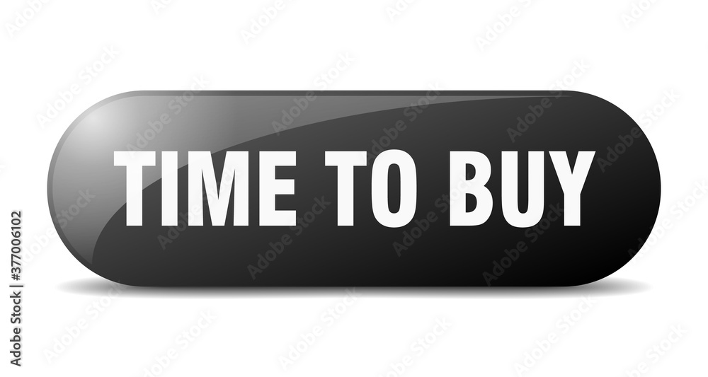 time to buy button. sticker. banner. rounded glass sign time to buy button. sticker. banner. rounded glass sign