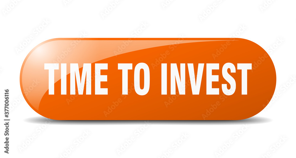 time to invest button. sticker. banner. rounded glass sign time to invest button. sticker. banner. rounded glass sign