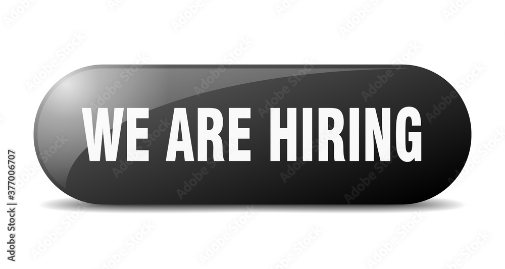 we are hiring button. sticker. banner. rounded glass sign we are hiring button. sticker. banner. rounded glass sign