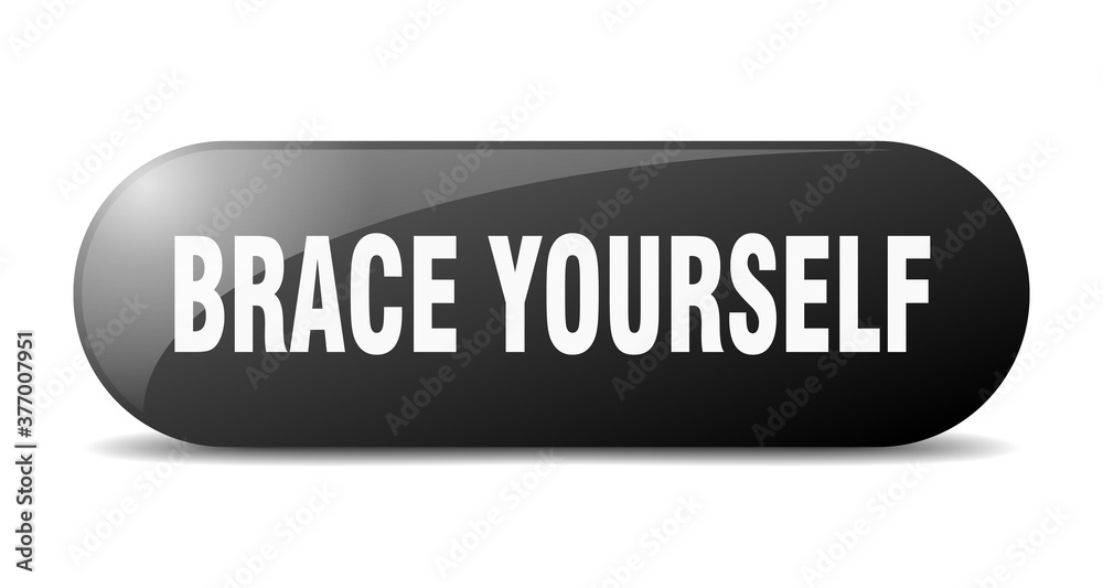 brace yourself button. sticker. banner. rounded glass sign brace yourself button. sticker. banner. rounded glass sign