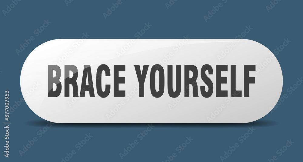 brace yourself button. sticker. banner. rounded glass sign brace yourself button. sticker. banner. rounded glass sign