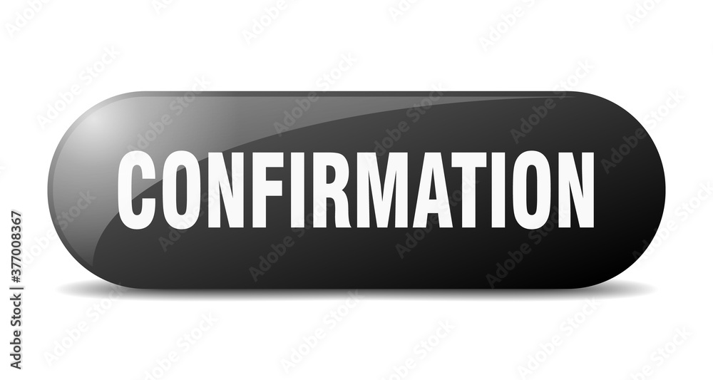 confirmation button. sticker. banner. rounded glass sign confirmation button. sticker. banner. rounded glass sign