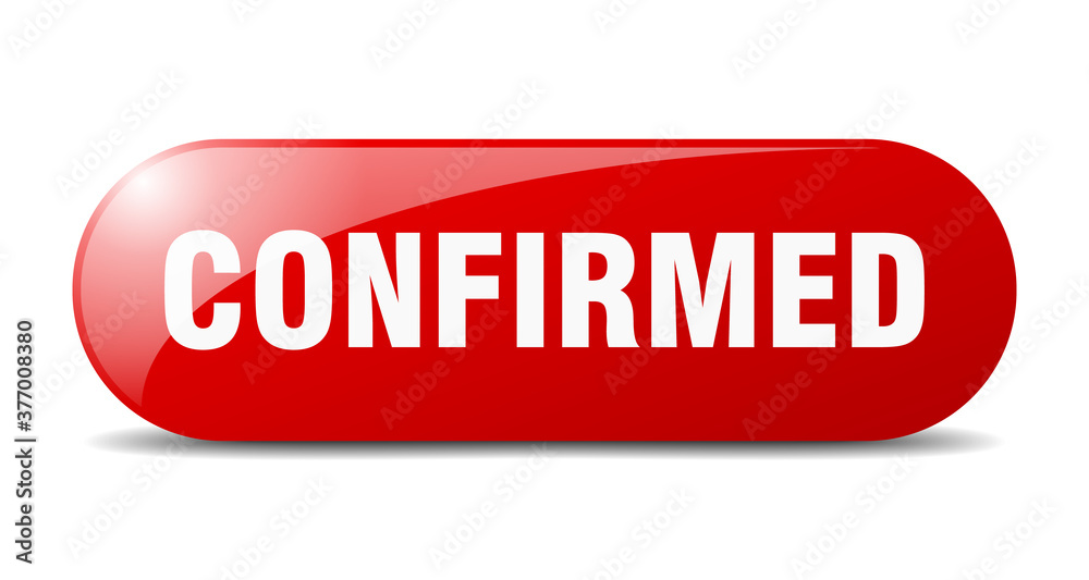confirmed button. sticker. banner. rounded glass sign confirmed button. sticker. banner. rounded glass sign