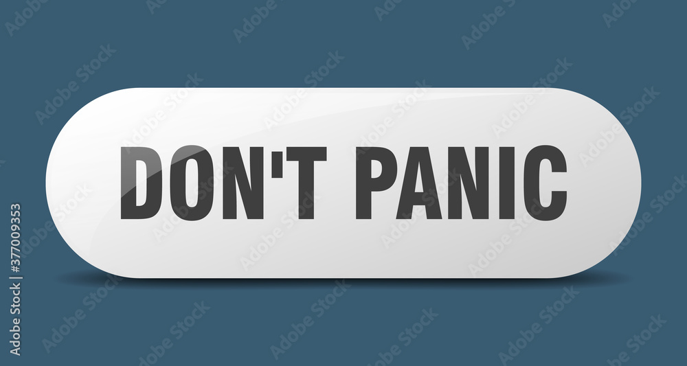 don't panic button. sticker. banner. rounded glass sign don't panic button. sticker. banner. rounded glass sign