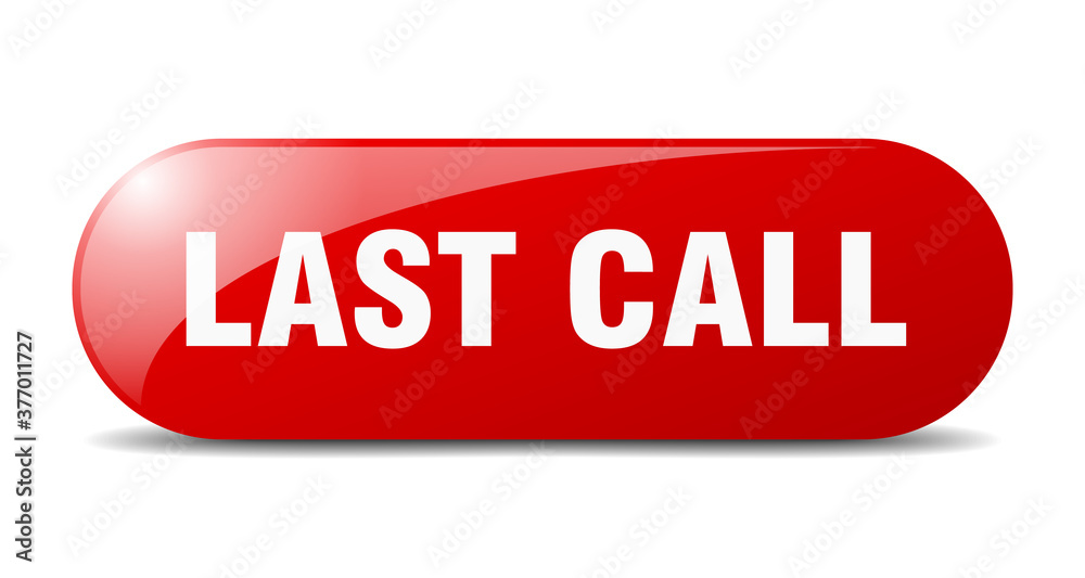 last call button. sticker. banner. rounded glass sign last call button. sticker. banner. rounded glass sign