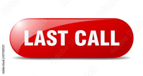 last call button. sticker. banner. rounded glass sign
