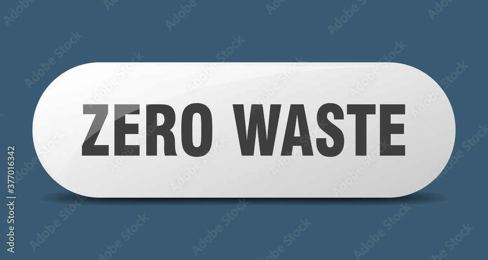 zero waste button. sticker. banner. rounded glass sign zero waste button. sticker. banner. rounded glass sign