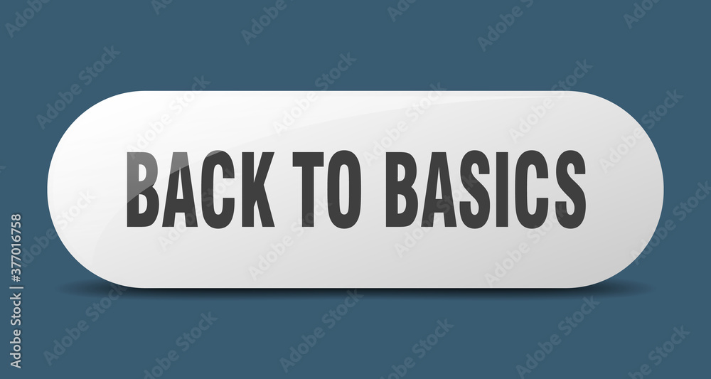 back to basics button. sticker. banner. rounded glass sign