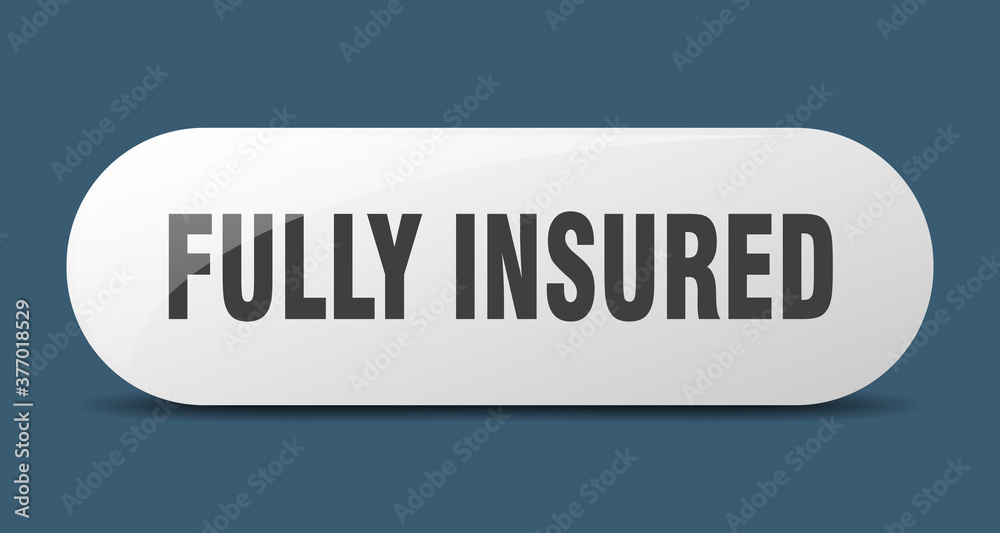 fully insured button. sticker. banner. rounded glass sign fully insured button. sticker. banner. rounded glass sign