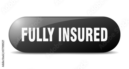 fully insured button. sticker. banner. rounded glass sign