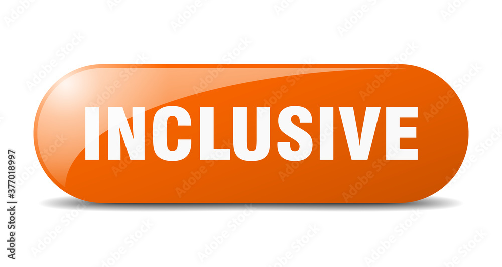 inclusive button. sticker. banner. rounded glass sign inclusive button. sticker. banner. rounded glass sign