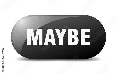 maybe button. sticker. banner. rounded glass sign
