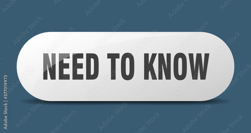 need to know button. sticker. banner. rounded glass sign