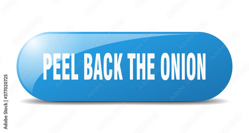 peel back the onion button. sticker. banner. rounded glass sign peel back the onion button. sticker. banner. rounded glass sign