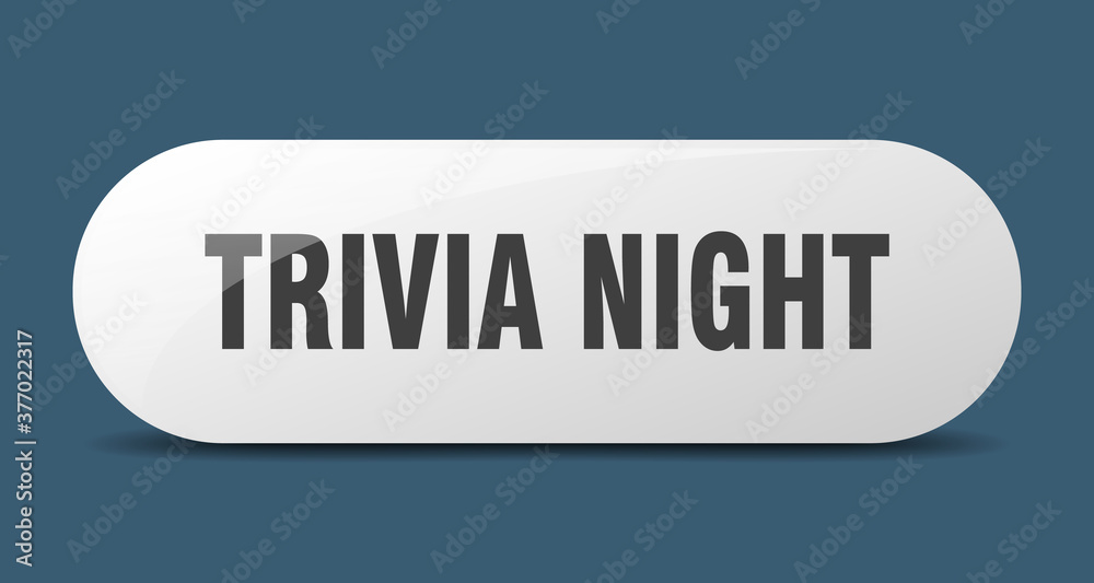 trivia night button. sticker. banner. rounded glass sign trivia night button. sticker. banner. rounded glass sign