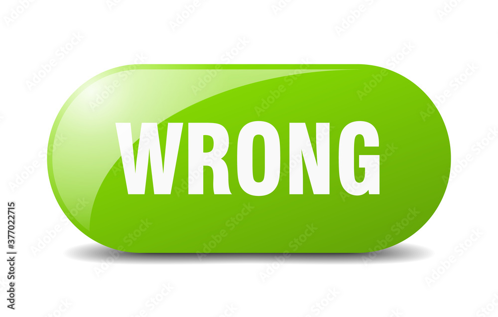wrong button. sticker. banner. rounded glass sign wrong button. sticker. banner. rounded glass sign