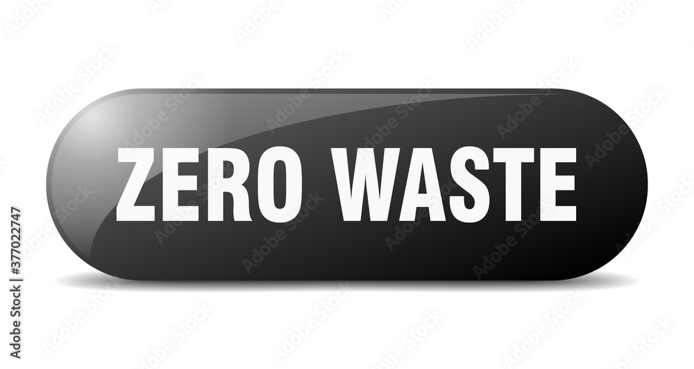 zero waste button. sticker. banner. rounded glass sign zero waste button. sticker. banner. rounded glass sign